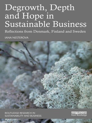 cover image of Degrowth, Depth and Hope in Sustainable Business